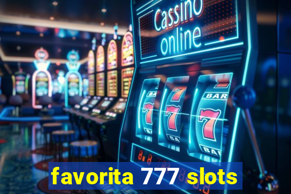 favorita 777 slots